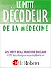 Téléchargez le livre numérique:  Le Petit Décodeur de la Médecine pour Kindle