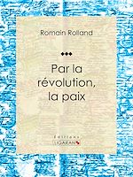 Download this eBook Par la révolution, la paix