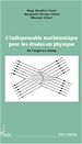 Téléchargez le livre numérique:  L'indispensable mathématique pour les études en physique