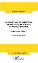 Téléchargez le livre numérique:  La fonction de direction en institution sociale et médico-sociale