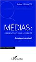 Téléchargez le livre numérique:  Médias: influence, pouvoir et fiabilité