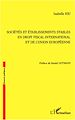 Téléchargez le livre numérique:  Sociétés et établissements stables en droit fiscal international et de l'Union européenne