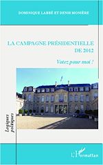 Télécharger cet ebook : La campagne présidentielle de 2012