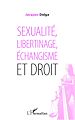 Téléchargez le livre numérique:  Sexualité, libertinage, échangisme et droit
