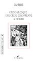 Téléchargez le livre numérique:  Crise grecque : une crise européenne