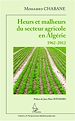 Téléchargez le livre numérique:  Heurs et malheurs du secteur agricole en Algérie 1962-2012