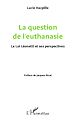 Téléchargez le livre numérique:  La question de l'euthanasie