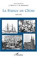 Téléchargez le livre numérique:  La France en Chine 1843-1943
