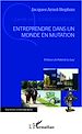 Téléchargez le livre numérique:  Entreprendre dans un monde en mutation
