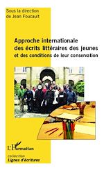 Téléchargez le livre numérique:  Approche internationale des écrits littéraires des jeunes et des condirions de leur conservation
