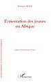 Téléchargez le livre numérique:  L'orientation des jeunes en Afrique