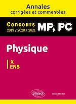 Download this eBook Physique MP, PC. Annales corrigées et commentées 2019/2020/2021. Concours X/ENS