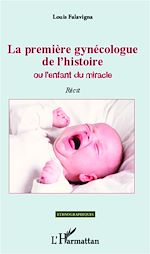 Télécharger cet ebook : La première gynécologue de l'histoire Ou l'enfant du miracle