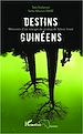 Téléchargez le livre numérique:  Destins guinéens