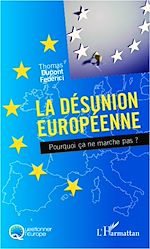 Téléchargez le livre numérique:  La désunion européenne