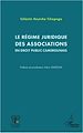Téléchargez le livre numérique:  Le régime juridique des associations en droit public camerounais