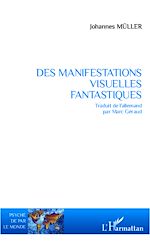 Télécharger cet ebook : Des manifestations visuelles fantastiques