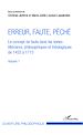 Téléchargez le livre numérique:  Erreur, faute, péché (Volume 1)
