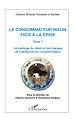 Téléchargez le livre numérique:  Le consommateur malin face à la crise (Tome 1)