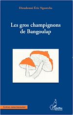 Télécharger cet ebook : GROS CHAMPIGNONS DE BANGOULAP