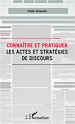Téléchargez le livre numérique:  Connaître et pratiquer les actes et stratégies de discours