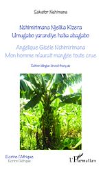 Télécharger cet ebook : Angélique Gisèle Nshimirimana, Mon homme m'aurait mangée toute crue