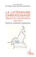 Téléchargez le livre numérique:  La littérature camerounaise depuis la réunification (1961-2011)