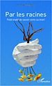 Téléchargez le livre numérique:  Par les racines