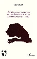 Télécharger cet ebook : L'épopée du Parti Africain de l'Indépendance (P.A.I.) au Sénégal (1957-1980)