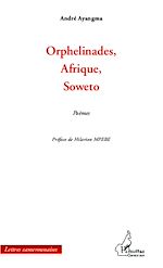 Télécharger cet ebook : Orphelinades, Afrique, Soweto