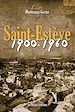 Téléchargez le livre numérique:  Saint-estève 1900-1960
