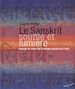 Téléchargez le livre numérique:  Le sanskrit, souffle et lumière - Voyage au cœur de la langue sacrée de l'Inde