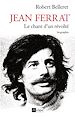 Téléchargez le livre numérique:  Jean Ferrat, la vie d'un révolté