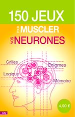 150 jeux pour muscler vos neurones Pascal Naud