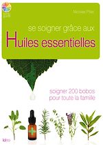 Se soigner grâce aux huiles essentielles