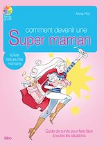 comment devenir une super maman