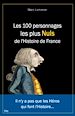 Téléchargez le livre numérique:  Les 100 personnages les plus nuls de l’Histoire de France