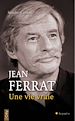 Téléchargez le livre numérique:  Jean Ferrat, une vie vraie