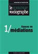 Téléchargez le livre numérique:  Le sociographe n°1 : Espaces de médiation