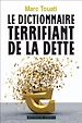 Téléchargez le livre numérique:  Le dictionnaire terrifiant de la dette