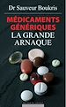 Téléchargez le livre numérique:  Médicaments génériques : la grande arnaque