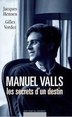 Télécharger cet ebook : Manuel Valls, les secrets d'un destin