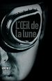 Téléchargez le livre numérique:  L'oeil de la lune