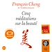 Téléchargez le livre numérique:  Cinq méditations sur la beauté