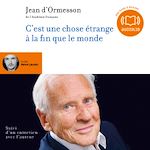 C'est une chose étrange à la fin que le monde