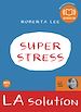 Téléchargez le livre numérique:  SuperStress - La solution