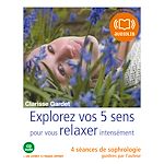 Téléchargez le livre numérique:  Explorez vos cinq sens pour vous relaxer intensément