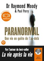 Téléchargez le livre numérique:  Paranormal, Une vie en quête de l'au-delà