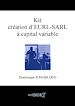Téléchargez le livre numérique:  Kit de création EURL-SARL à capital variable