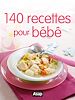 Téléchargez le livre numérique:  140 recettes pour bébé